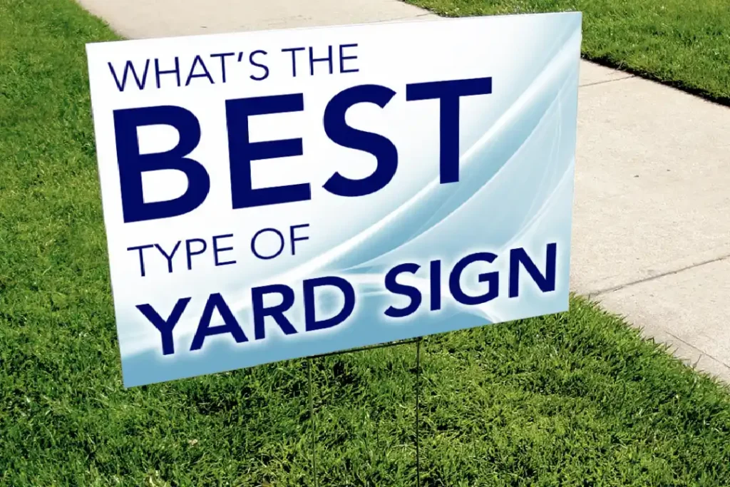 Choosing the Best Material for Durable Yard Signs